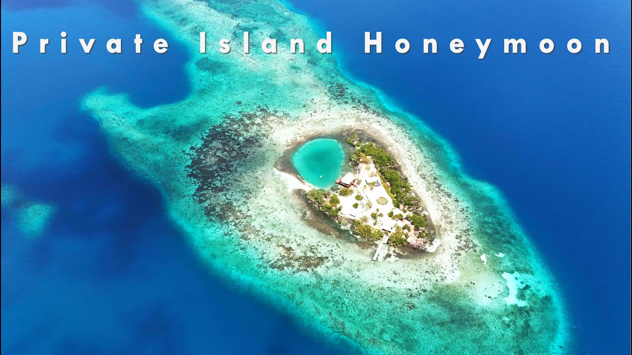 Belize Private Island- Romantic Honeymoon Destination