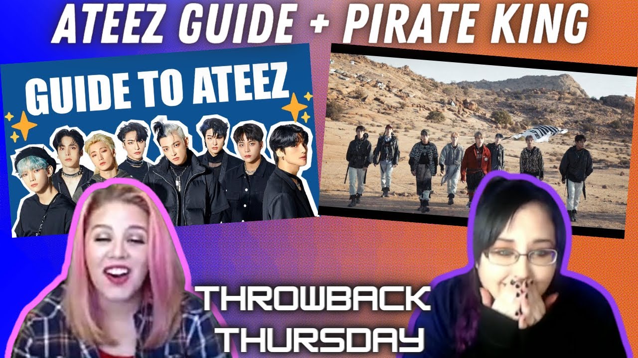 A LIGHTHEARTED GUIDE TO ATEEZ + Pirate King MV | K-Cord Girls React | Throwback Thursday