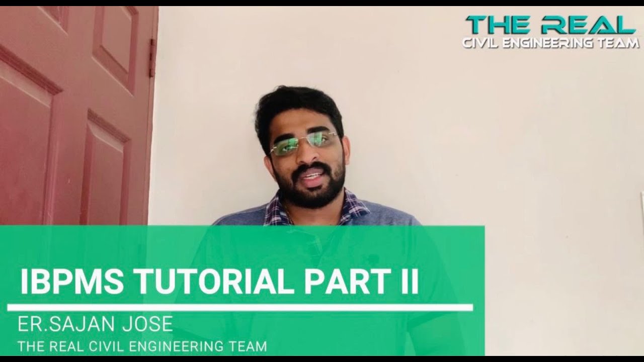 IBPMS ONLINE TUTORIALS PART 2|Er.SAJAN JOSE|എളുപ്പത്തിൽ പഠിക്കാം|THE REAL CIVIL ENGINEERING