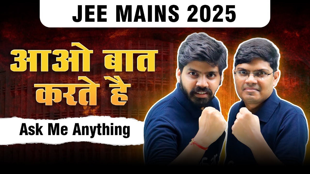 JEE Mains 2025 : Final Last Minute Tips & Strategy | Biggest Ask Me Anything 🔥 | eSaral