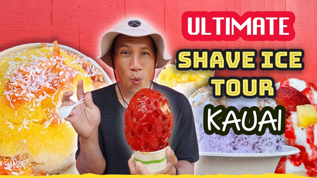 The Ultimate HAWAII SHAVE ICE TOUR: Best of Kauai - 6 Shave Ice Spots│Hawaiian Street Food