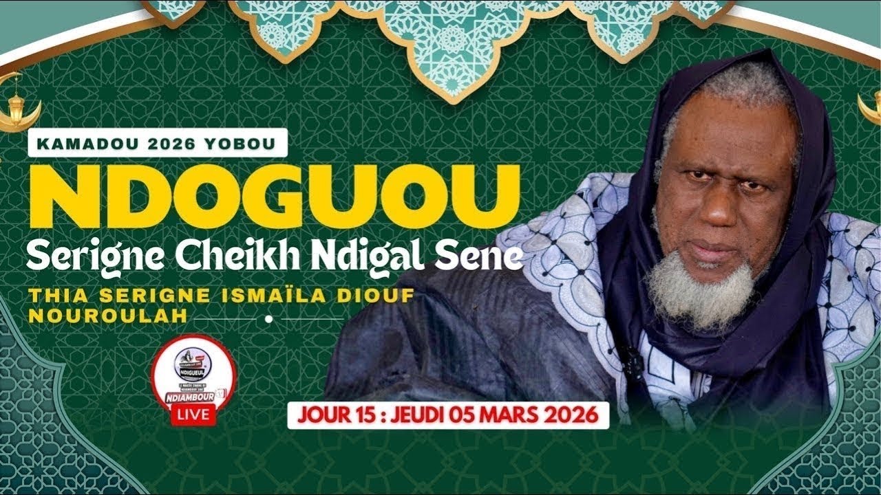 🛑 EN DIRECT:J:15 YOBOU NDOGOU SERIGNE CHEIKH NDIGAL SENE CHEZ SERIGNE ISMAÏLA DIOUF NOUROULAH