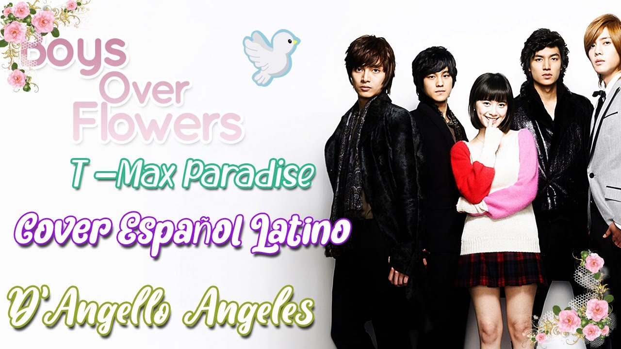 Boys Over Flowers OST -Paradise- (T-Max) Cover al Español | D'Angello Angeles
