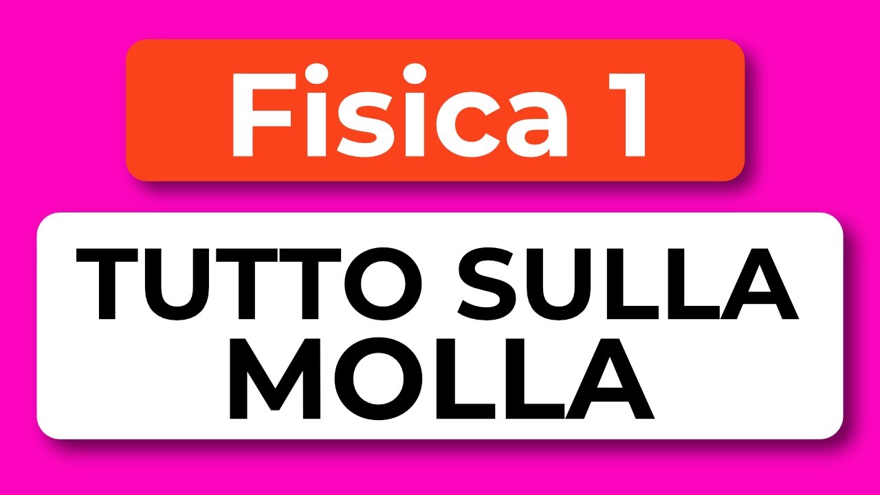 MOLLA: TUTTO QUELLO DA SAPERE: Legge di Hooke, Dimostrazione Oscillazione | Fisica 1