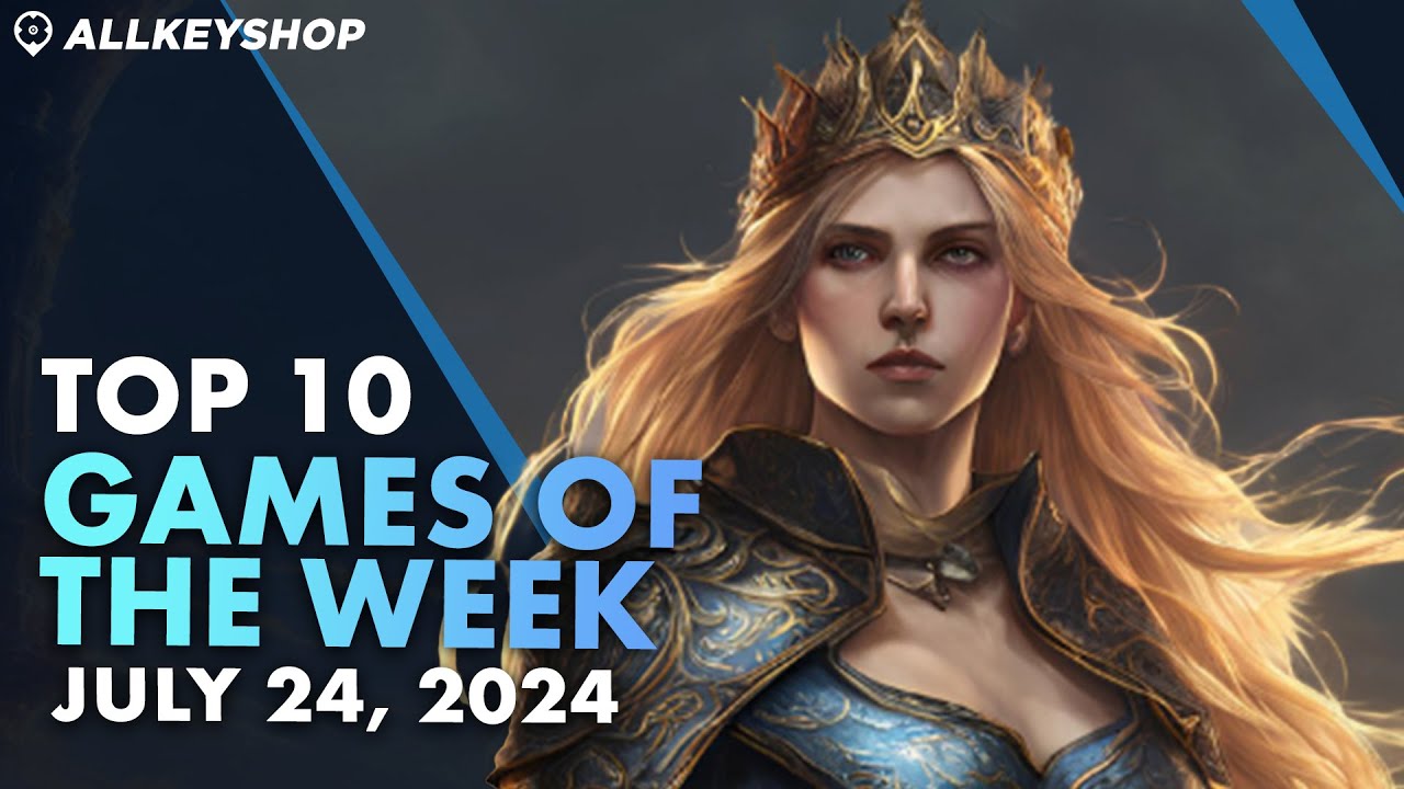 Unleash The Fun With This Week's Top Games! July 24, 2024