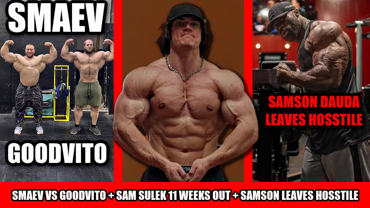 Sam Sulek Will Surprise People At the Arnold + Smaev VS GoodVito + Samson Dauda Leaves Hosstile