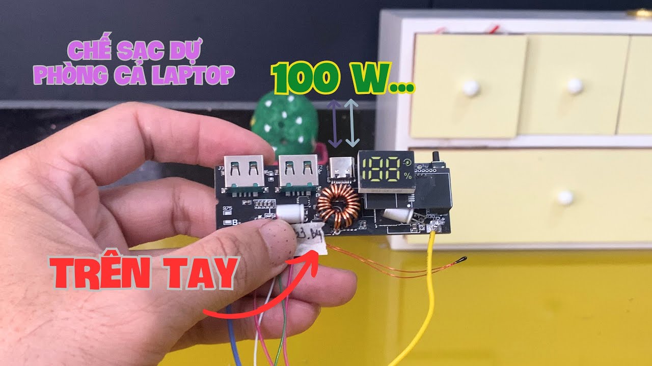 Chế tạo pin dự phòng từ mạch 100w này sạc cả cho Macbook | Hands-on 100W power bank charging circuit