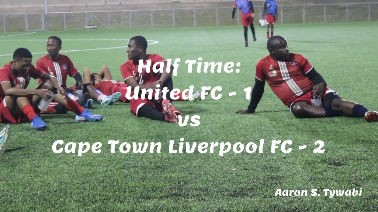 United FC vs Cape Town Liverpool FC Highlights