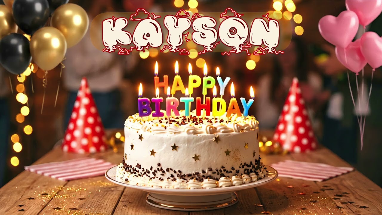 Happy Birthday Kayson  Personalized Cake Cutting Song