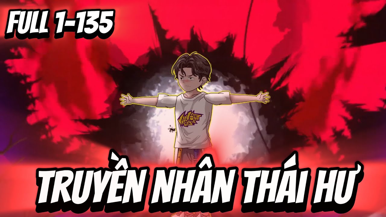 FULL ( Tập 1-135 ) | Truyền Nhân Thái Hư - Thiên Sư Vô Địch | Thi Vietsub