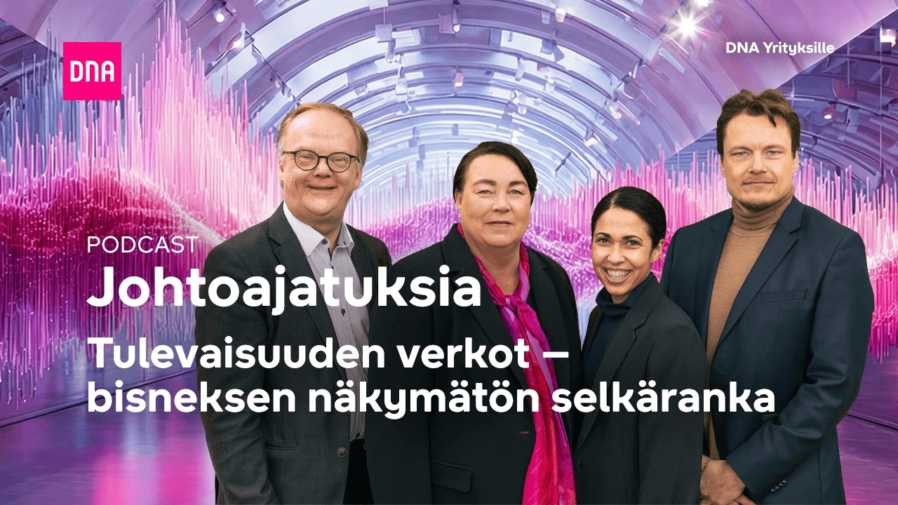 Johtoajatuksia-podcast: Tulevaisuuden verkot – bisneksen näkymätön selkäranka