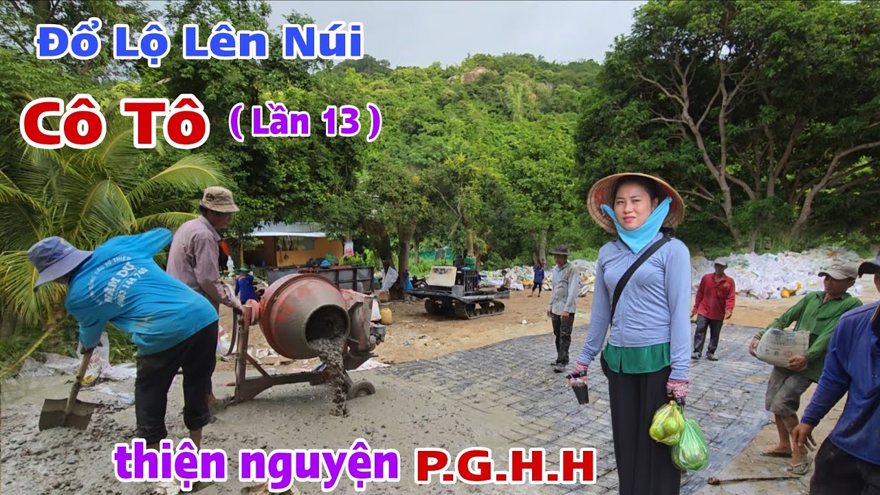 CHUNG TAY ĐỔ ĐƯỜNG LÊN NÚI CÔ TÔ CÙNG CÁC CHÚ TỪ THIỆN 29/7/2025 | Trang Miền Tây 