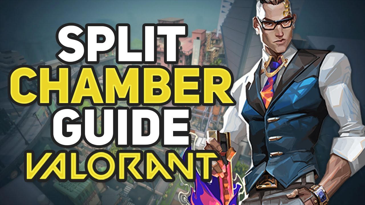Chamber Split Guide VALORANT