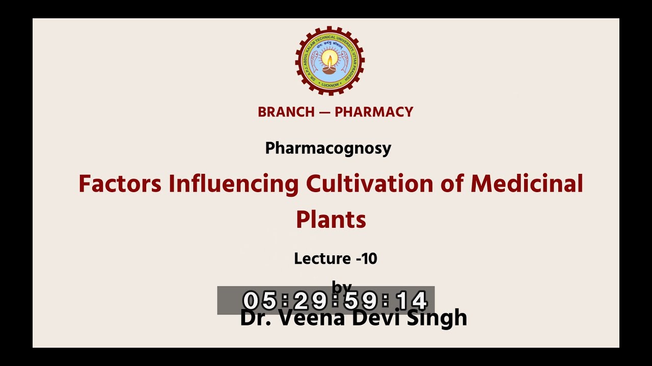 Pharmacognosy-I | Factors Influencing Cultivation of Medicinal Plants| AKTU Digital Education