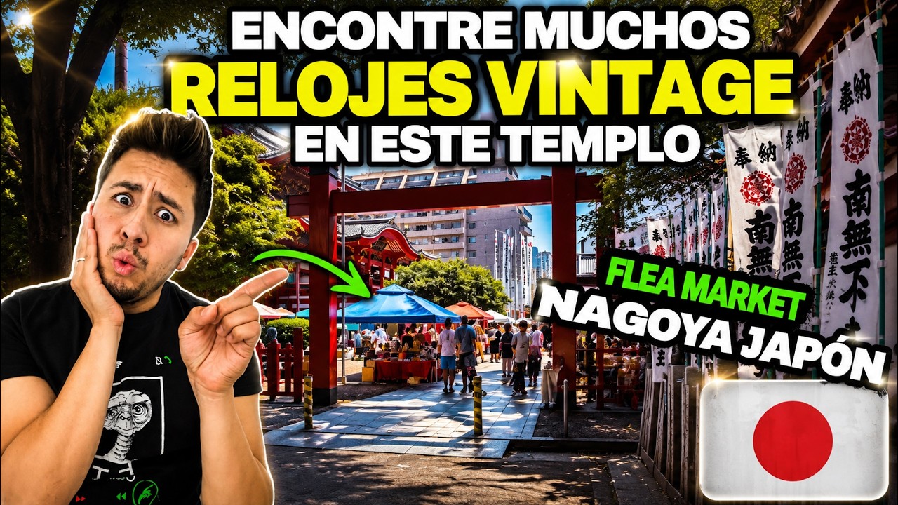 BUSCANDO RELOJES EN MERCADILLO DE PULGAS Nagoya Japón ESTE TEMPLO ESCONDE MUCHAS GANGAS