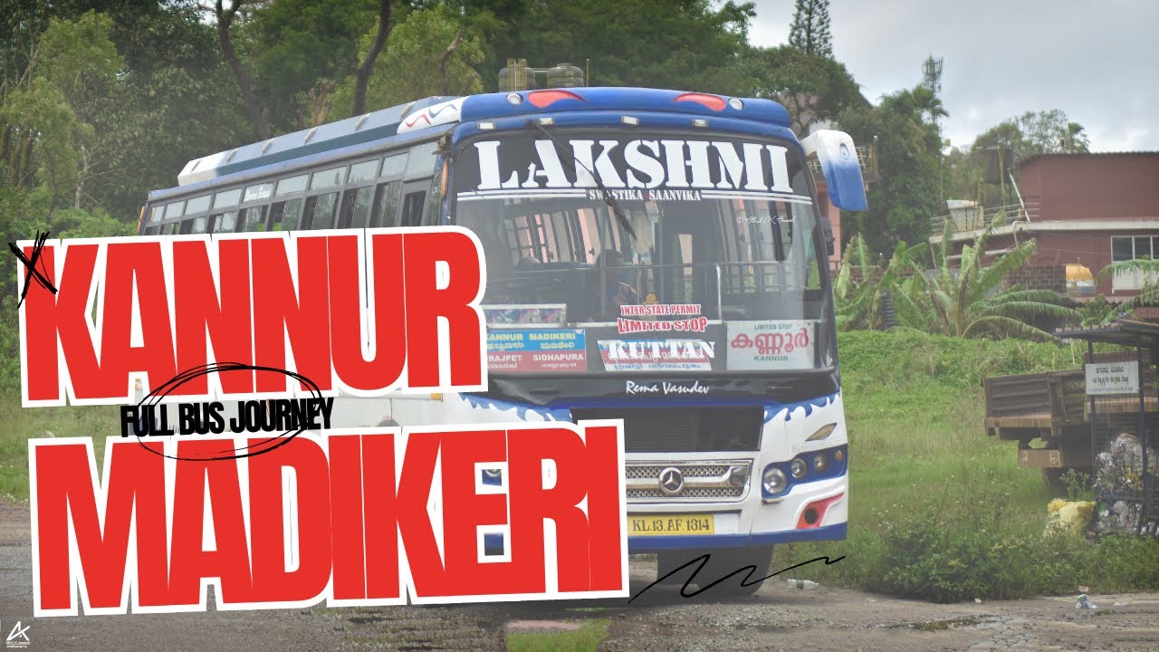 KANNUR-MADIKERI FULL BUS JOURNEY | KERALA PRIVATE BUS | ASHOK LEYLAND BS3 | കണ്ണൂർ മടിക്കേരി ബസ്സ്|