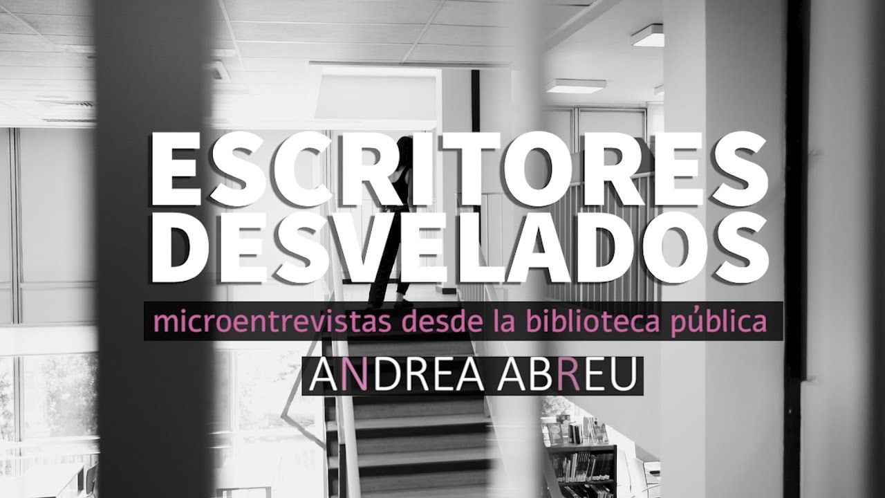 Andrea  Abreu - Escritores desvelados