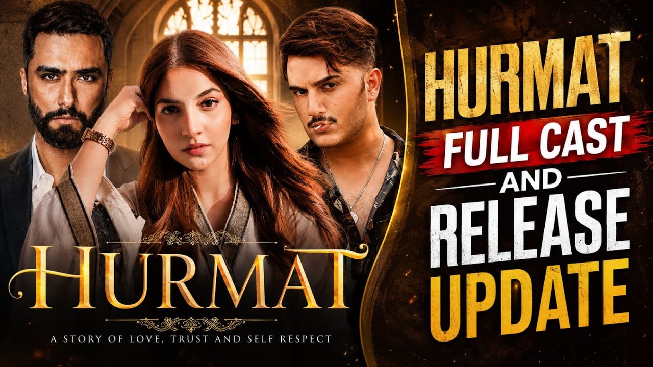 Hurmat Drama Full Cast & Release Update | Ahmed Ali Akbar | Dananeer Mobeen | Shahvir Jafry