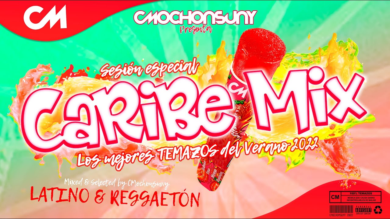 CARIBE MIX 2022 🍧 (Sesión Temazos LATINO & REGGAETON VERANO 2022) by CMOCHONSUNY