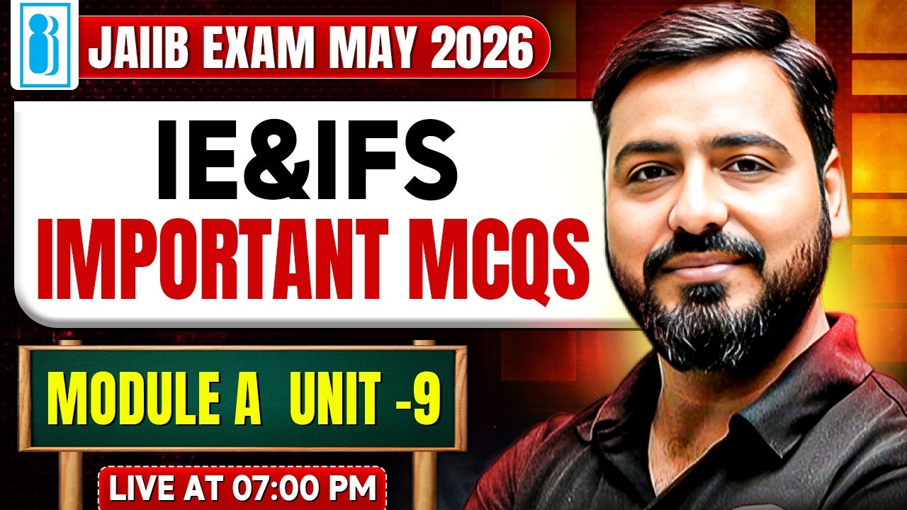 JAIIB 2026 | JAIIB IE and IFS Module A | Unit 9 | JAIIB IE and IFS | Important MCQs | by Ashish Sir