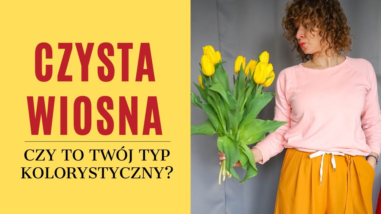 Czysta Wiosna- czy to Twój typ kolorystyczny?