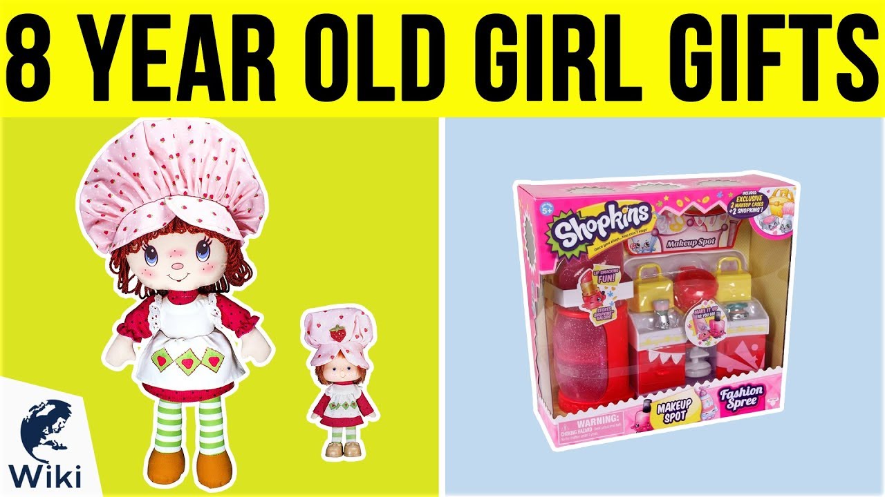 10 Best 8 Year Old Girl Gifts 2019