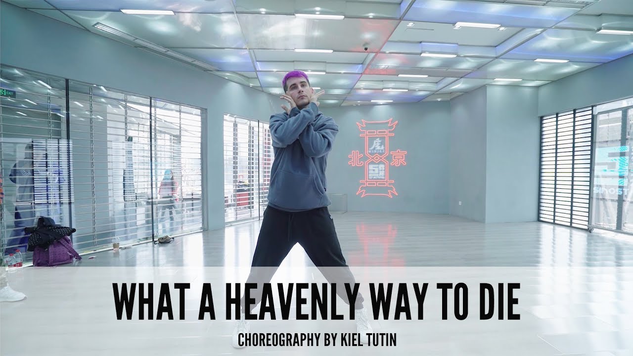 What A Heavenly Way To Die - Choreography by  Kiel Tutin