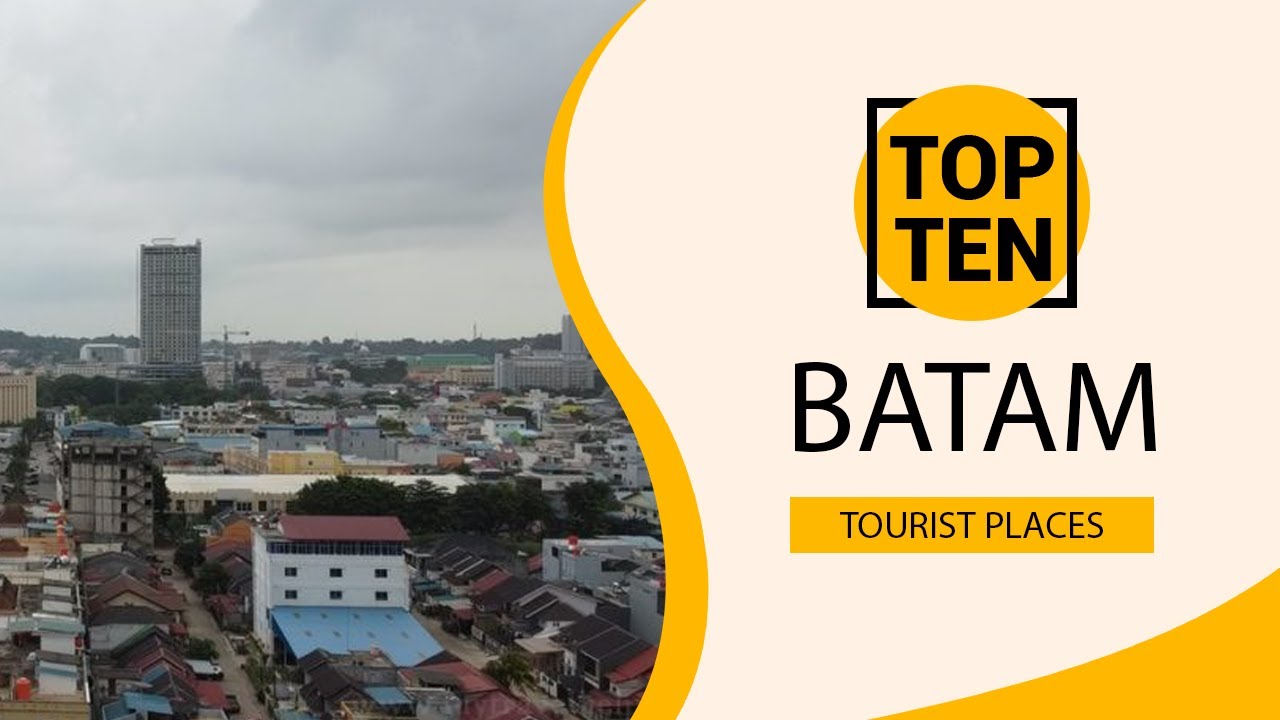Top 10 Best Tourist Places to Visit in Batam | Indonesia - English
