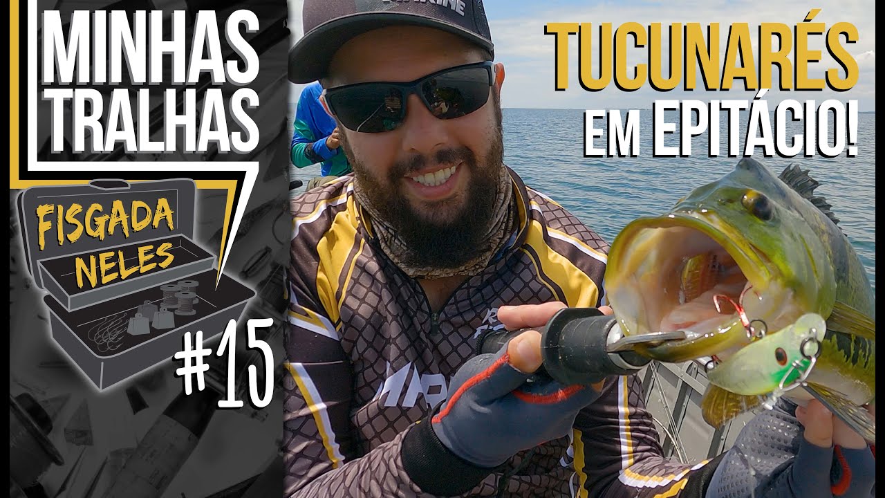 MINHAS TRALHAS PARA OS TUCUNARÉS DE PRESIDENTE EPITÁCIO!