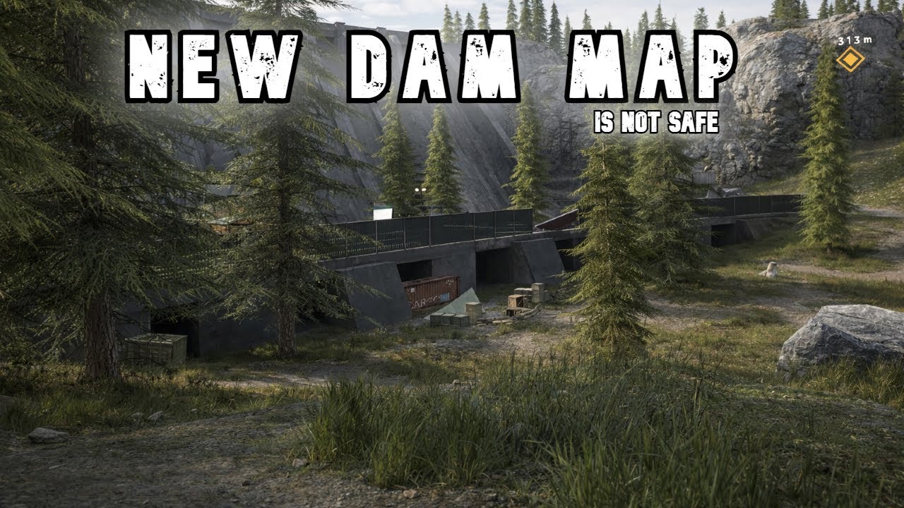 New Dam Map Is Not Safe  ExfilZone