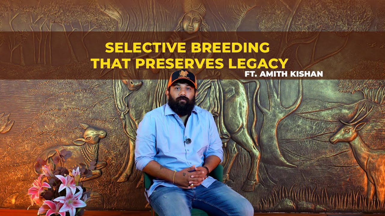 A Legacy of Purpose | Insights by Amith Kishan | Hebbevu Genetics