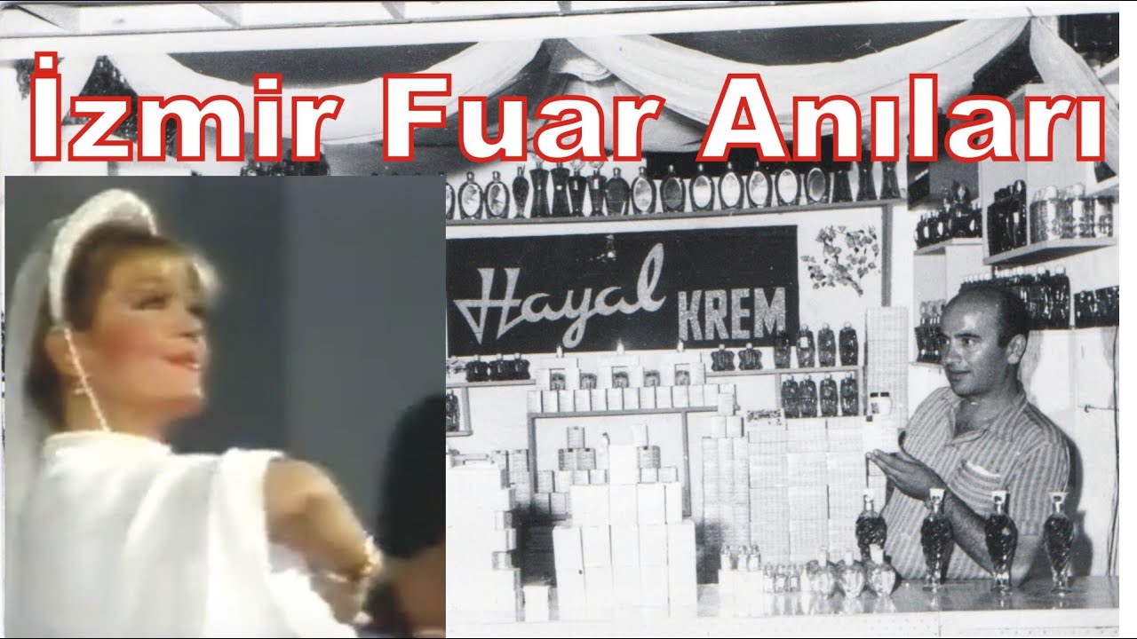 İzmir Fuar Anıları.