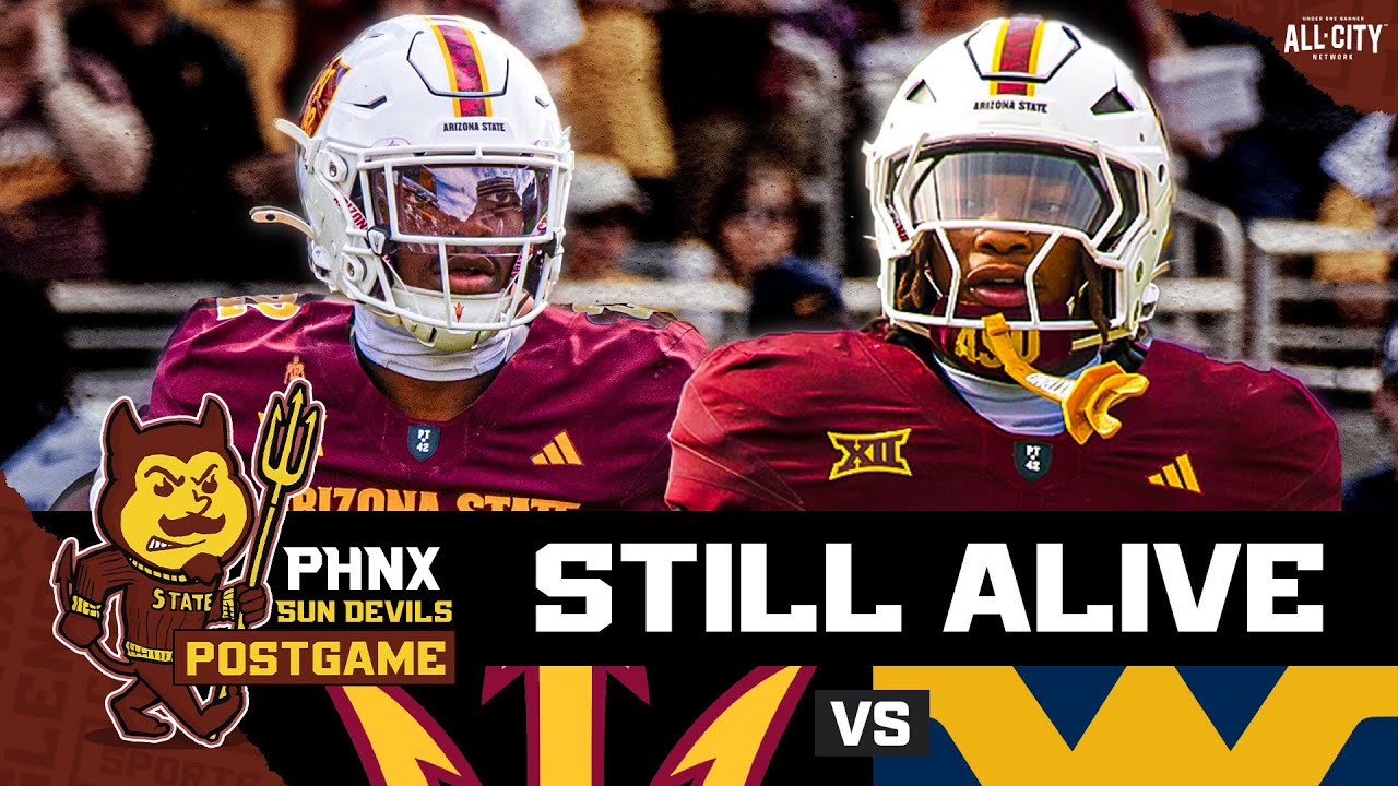 POSTGAME: Arizona State&rsquo;s Big 12 Championship HOPES ALIVE With Win Over West Virginia