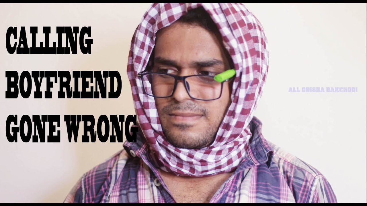 Calling Boyfriend Gone Wrong - Odia Comedy Vine !! ବୟ ଫ୍ରେଣ୍ଡ କୁ କଲ  କରିବା ମହଙ୍ଗା ପଡିଲା। ଓଡ଼ିଆ କମେଡି