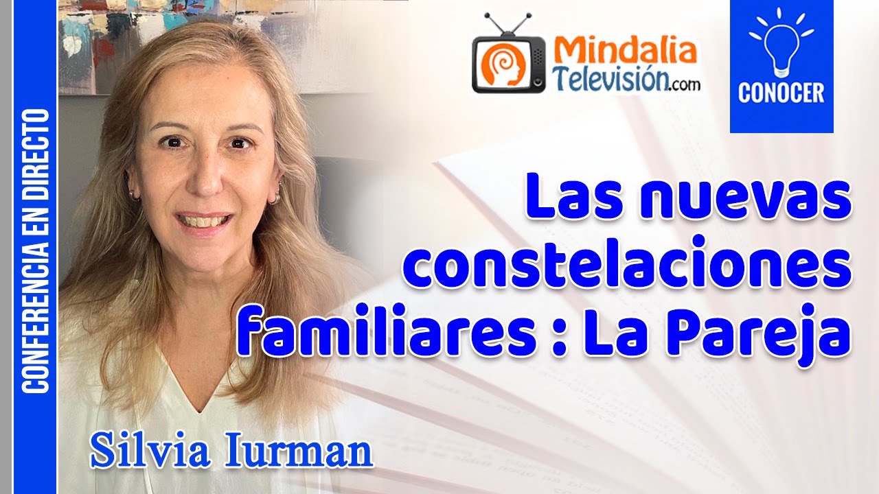 Las nuevas constelaciones familiares: La Pareja, por Silvia Iurman