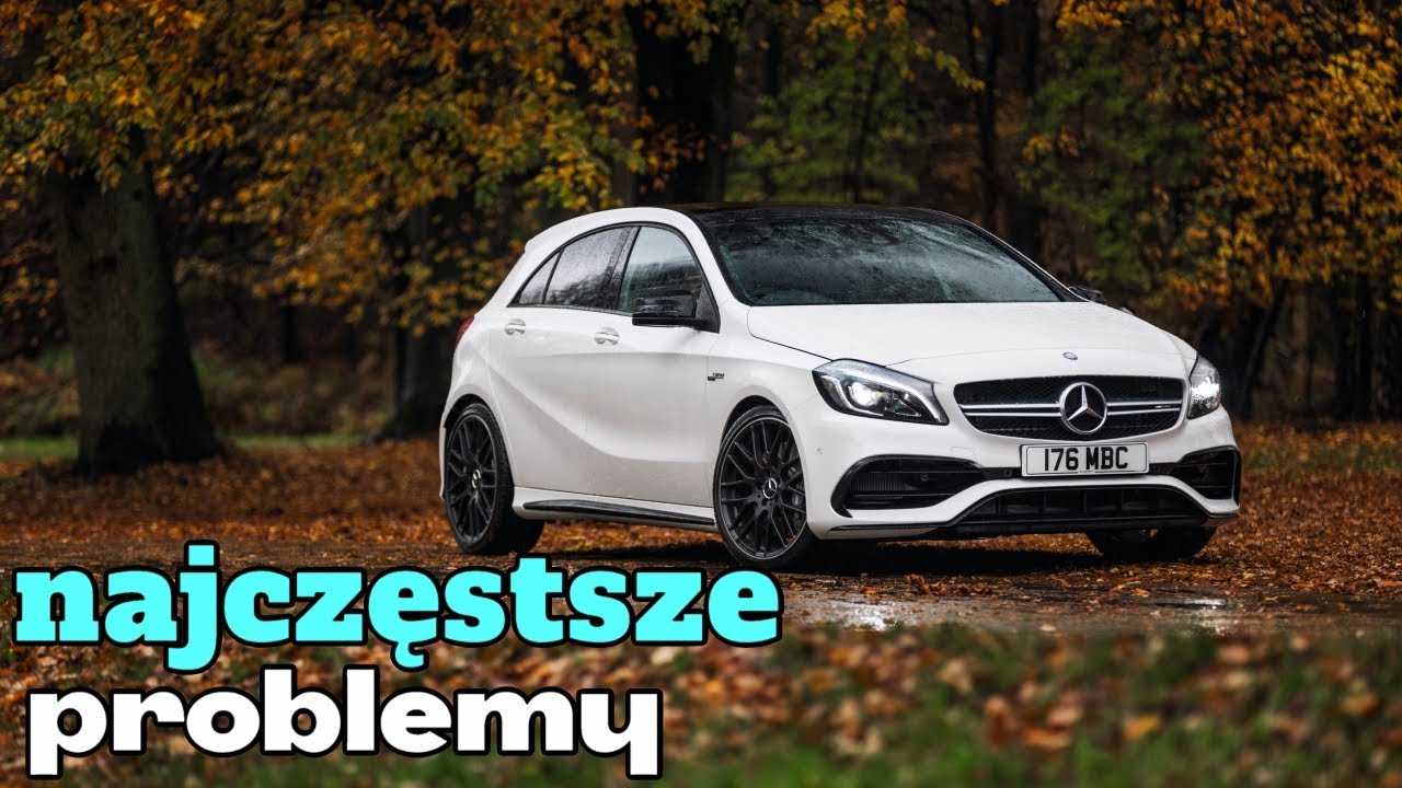 Typowe problemy Mercedes A-Class W176 - Porady dotyczące zakupu