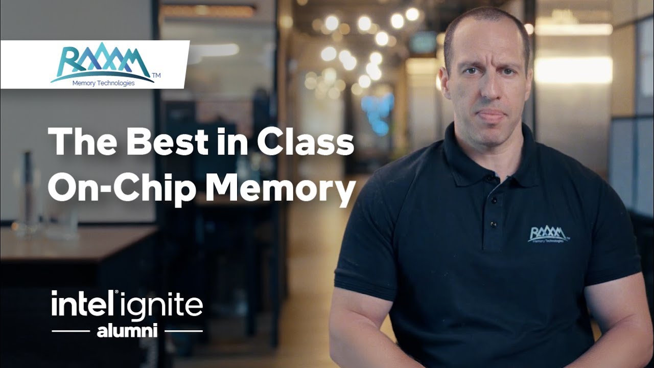 RAAAM Memory Technologies | Intel Ignite Tel-Aviv