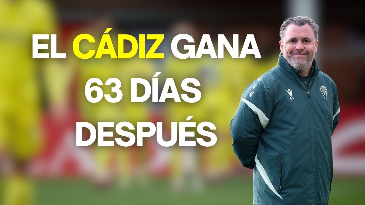 EL CÁDIZ CF GANA 63 DÍAS DESPUÉS | Beni Arroyo 