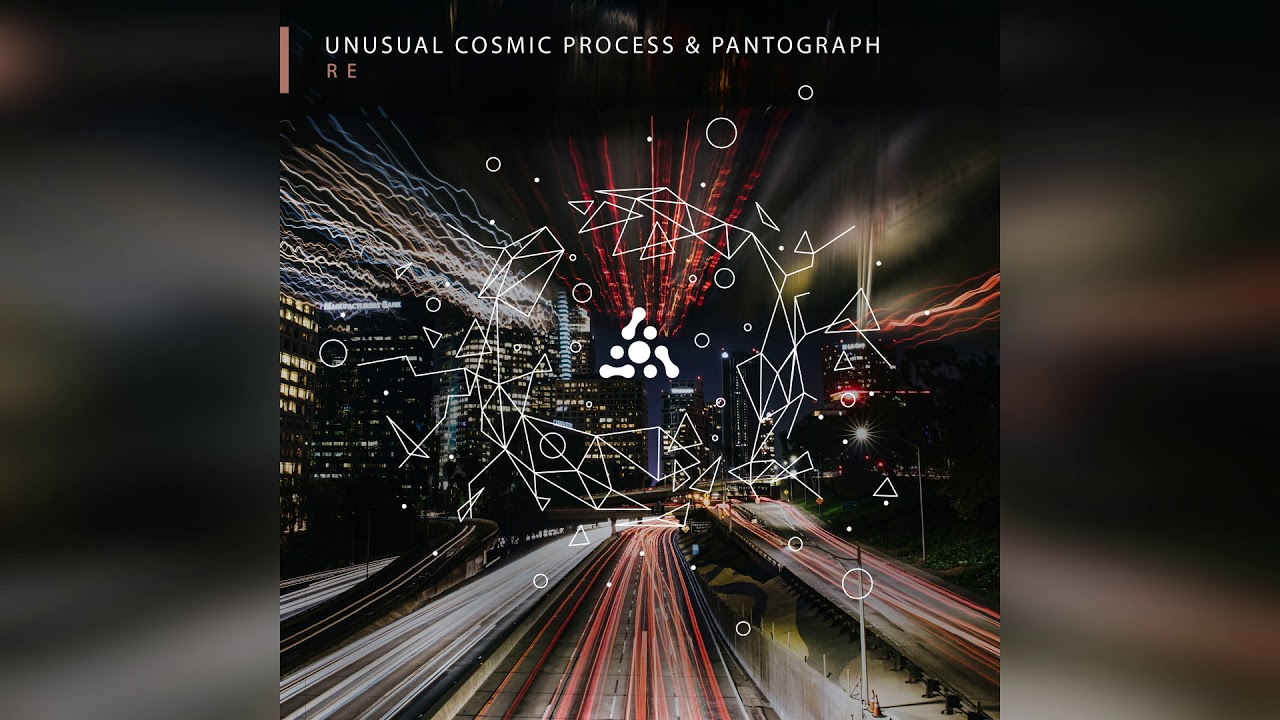 Unusual Cosmic Process & Pantograph - Refly