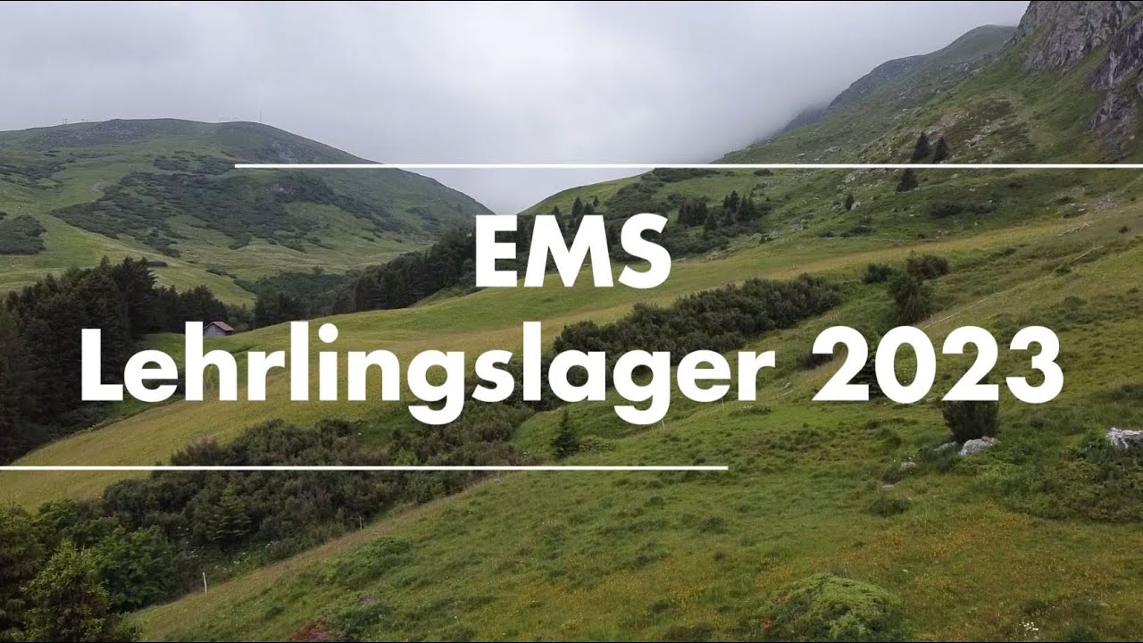 Lehrlingslager 2023 | Surses| LehrebeiEMS.ch