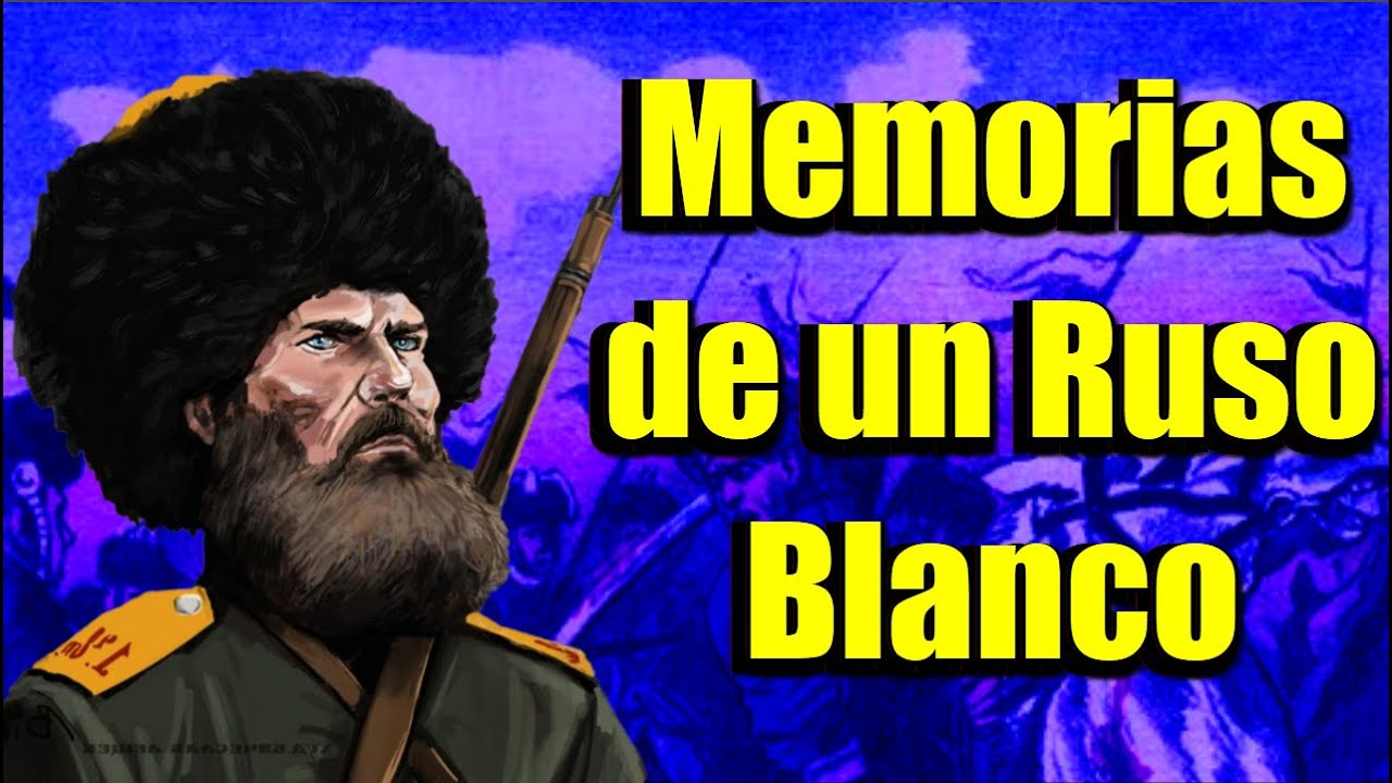💥Así fue la guerra civil rusa para el ejercito Zarista 🇷🇺☦️ Memorias de Guerra. 🇷🇺☦️⚔️