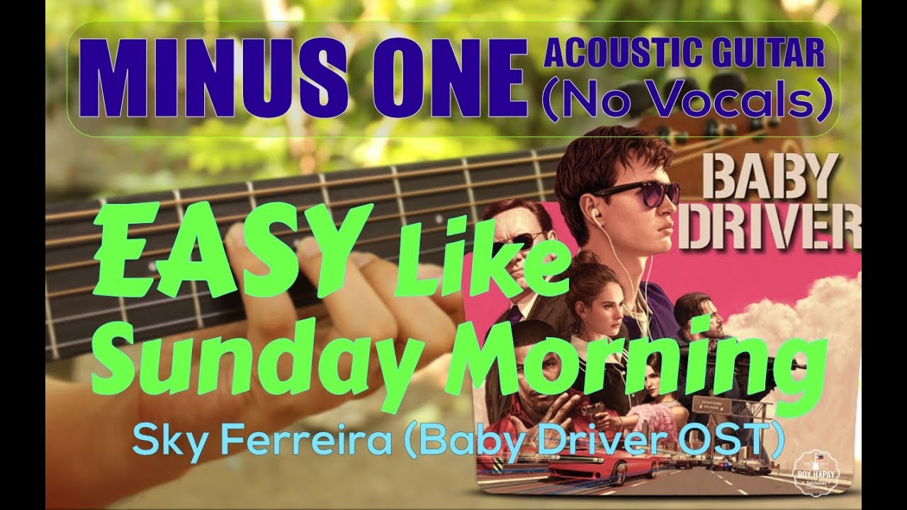 Sky Ferreira   Easy Acoustic Minus One Baby Driver OST