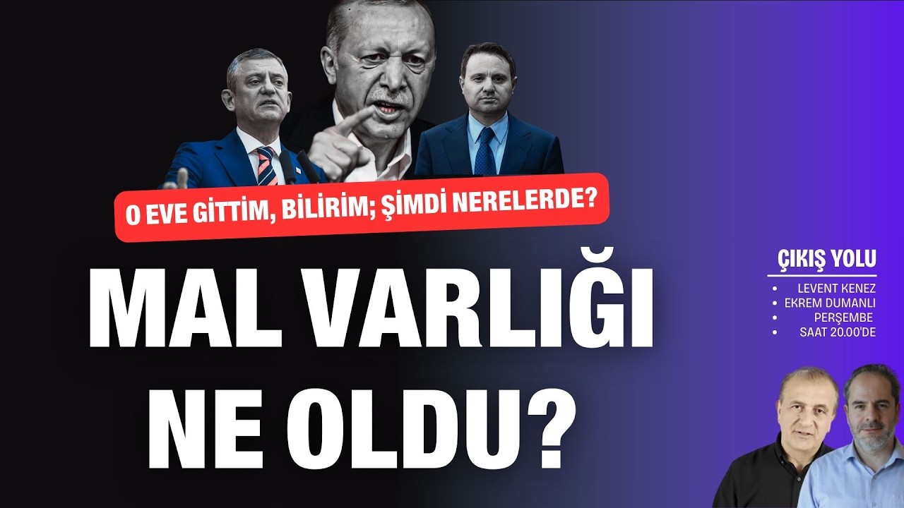 Mal varlığı ne oldu? O eve gittim bilirim; şimdi nerelerde? | Çıkış Yolu