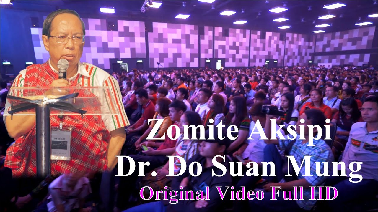 Zomite aksipi Dr. Do Suan Mung thu genna , Original Video Full HD - 2020 Zomi Nam Ni (Malaysia)