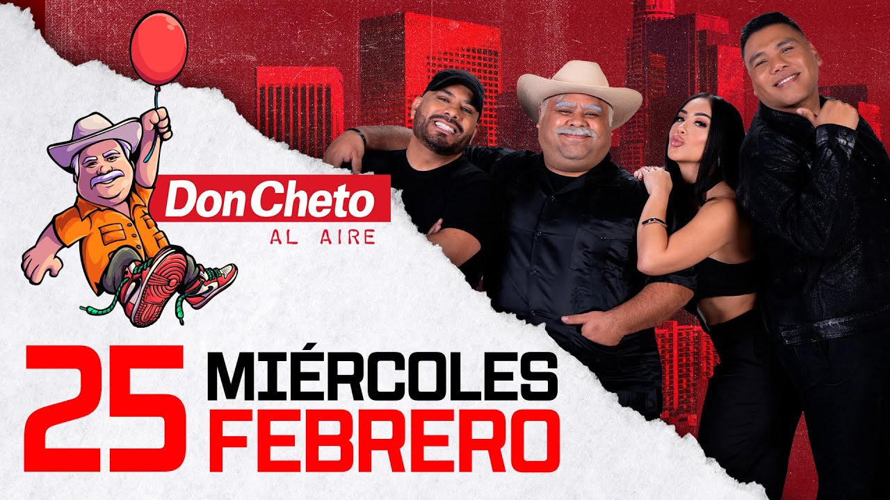 🔴 Don Cheto Al Aire En Vivo - 25 de Febrero de 2026