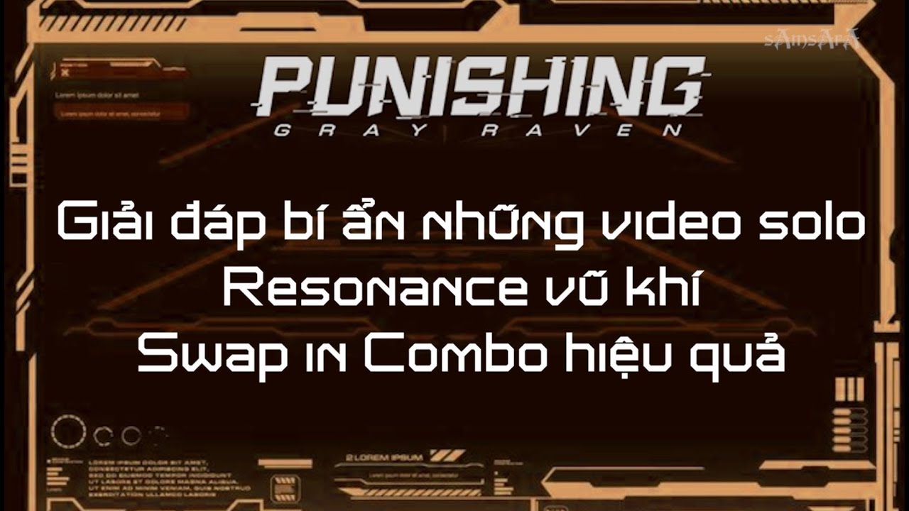 Punishing: Gray Raven - Giải mã các video solo - Reso vũ khí - Swap combo cho team Nier