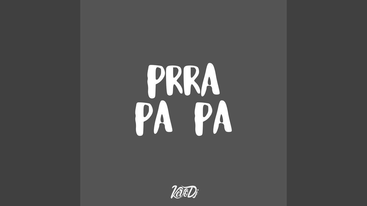 Prra Pa Pa (Remix)
