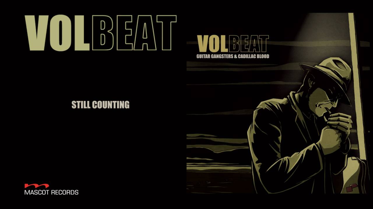 Volbeat - Still Counting (Guitar Gangsters & Cadillac Blood)