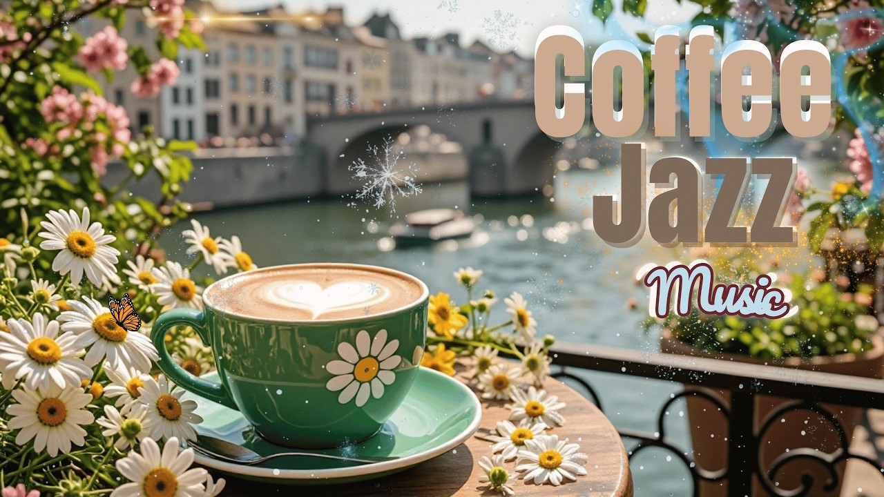 Positive Morning Jazz Coffee ☕ Bossa Nova Instrumental for Happy Moods & Stress Relief