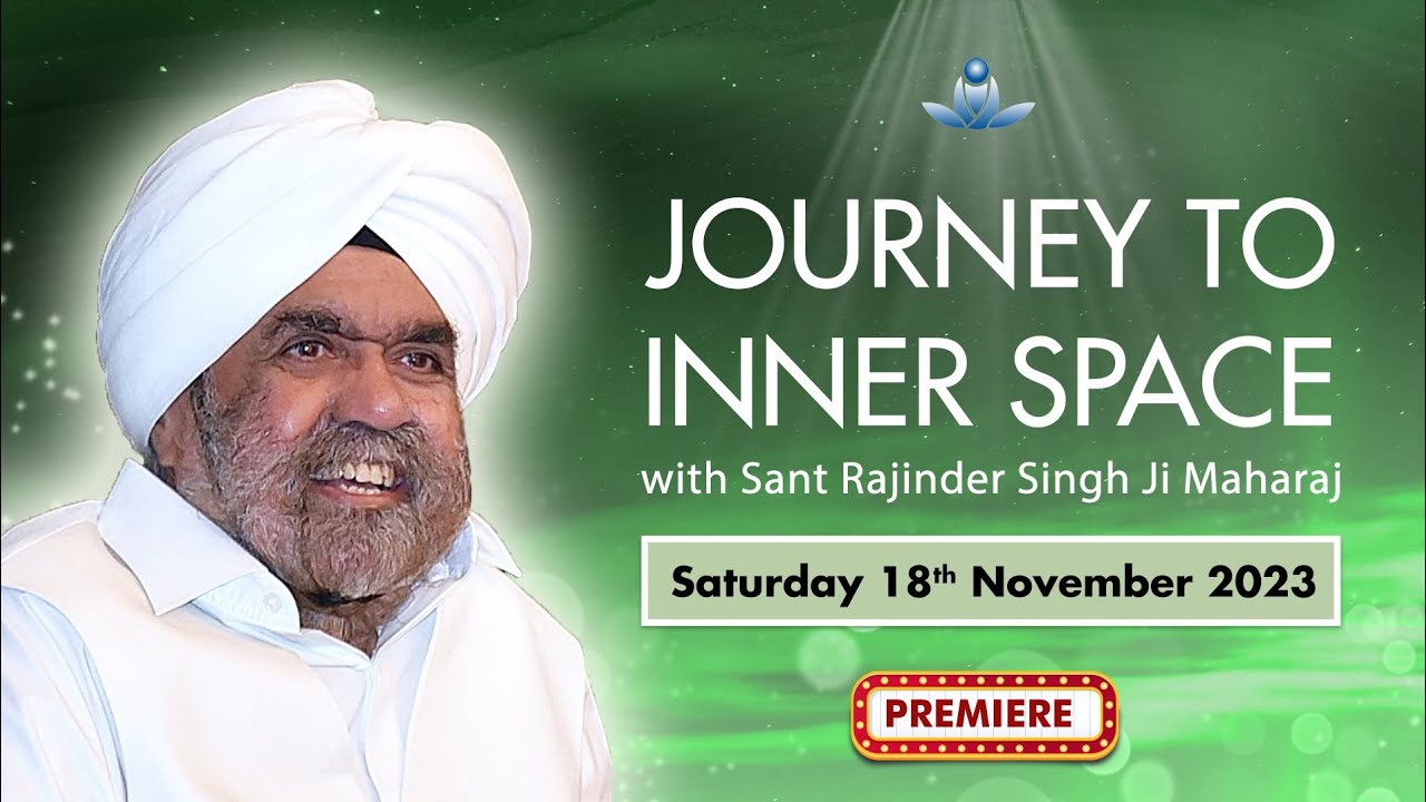 Journey to Inner Space - Sant Rajinder Singh Ji Maharaj (Nov 18, 2023)